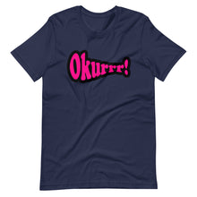 Load image into Gallery viewer, Okurrr!