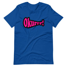 Load image into Gallery viewer, Okurrr!