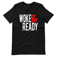 Load image into Gallery viewer, Woke & Ready