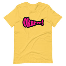 Load image into Gallery viewer, Okurrr!