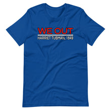 Load image into Gallery viewer, We Out, Harriet Tubman 1849 II