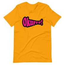Load image into Gallery viewer, Okurrr!