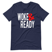 Load image into Gallery viewer, Woke & Ready