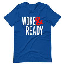 Load image into Gallery viewer, Woke & Ready