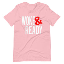 Load image into Gallery viewer, Woke & Ready