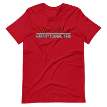 Load image into Gallery viewer, We Out, Harriet Tubman 1849 II