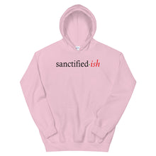 Load image into Gallery viewer, Sanctified-ish Hoodie