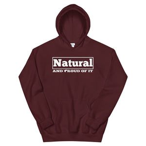Natural And Proud Of It Hoodie