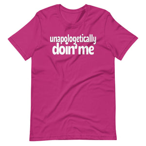 Unapologetically Doin' Me