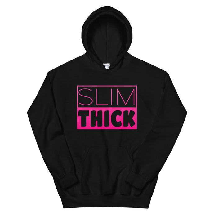 Slim Thick Hoodie