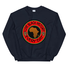 Load image into Gallery viewer, I Live Black History Everyday Sweatshirt