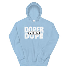 Load image into Gallery viewer, Doper Than Dope Hoodie