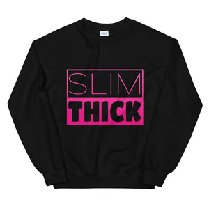 Slim Thick Sweatshirt