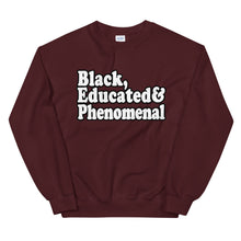 Load image into Gallery viewer, Black, Educated &amp; Phenomenal Sweatshirt
