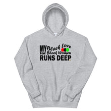 Load image into Gallery viewer, My Black Love For Black Women Runs Deep Hoodie