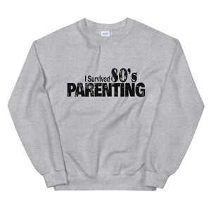 I Survived 80's Parenting Sweatshirt
