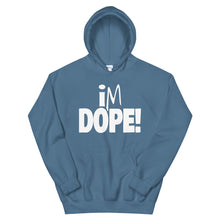 Load image into Gallery viewer, I&#39;m Dope Hoodie