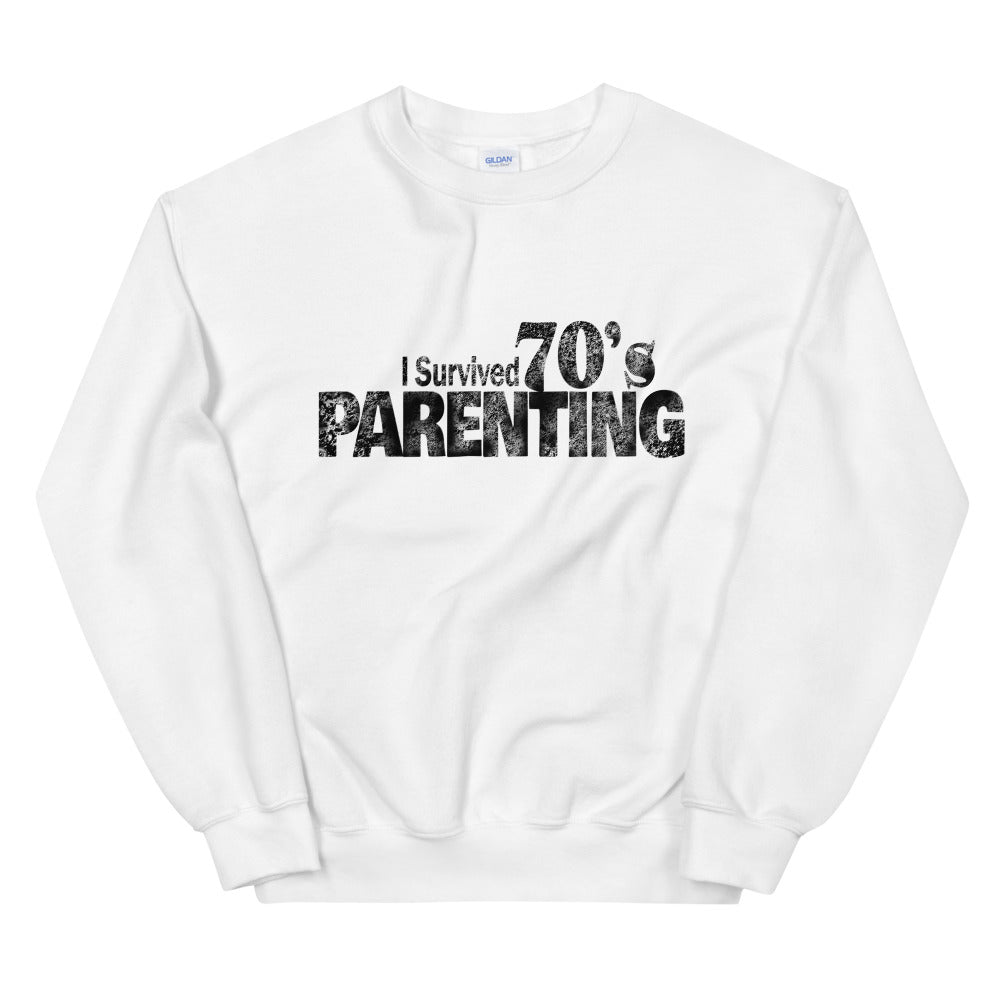 I Survived 70's Parenting Sweatshirt