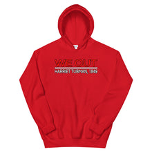 Load image into Gallery viewer, We Out, Harriet Tubman 1849 II Hoodie