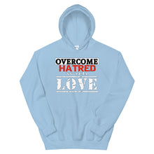 Load image into Gallery viewer, Overcome Hatred With Love Hoodie