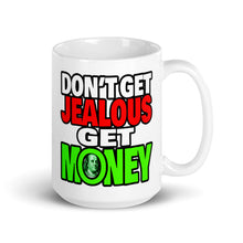 Load image into Gallery viewer, Don&#39;t Get Jealous Get Money Mug