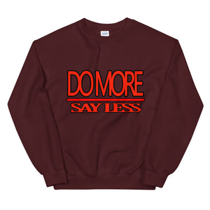 Do More Say Less Sweatshirt