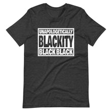 Load image into Gallery viewer, Unapologetically Blackity Black Black