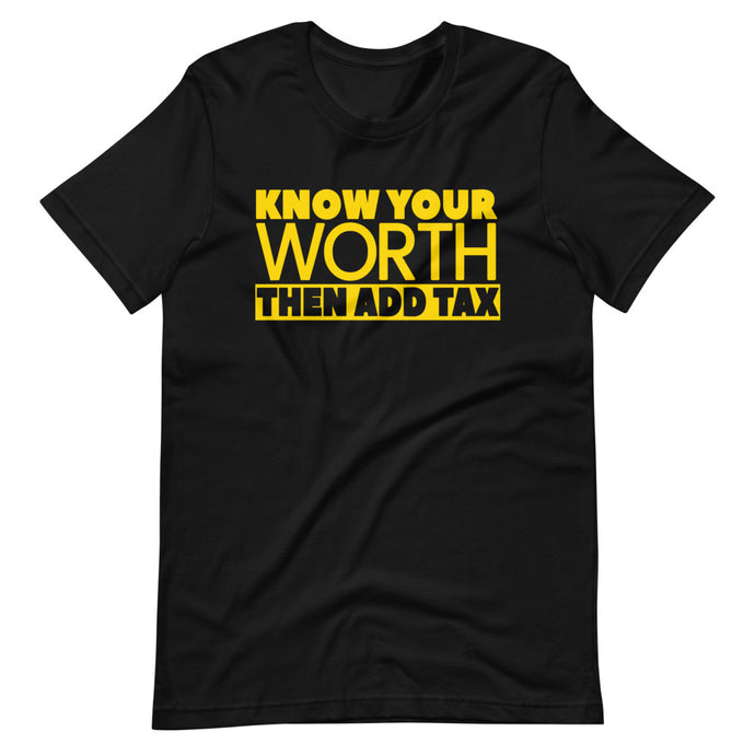 Know Your Worth Then Add Tax