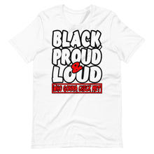Load image into Gallery viewer, Black, Proud &amp; Loud