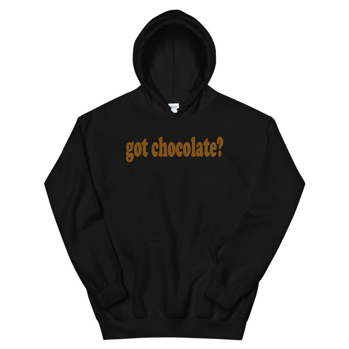 Got Chocolate? Hoodie