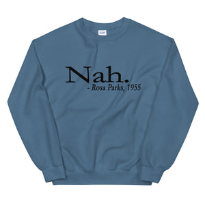 NAH I, Rosa Parks, 1955 Sweatshirt