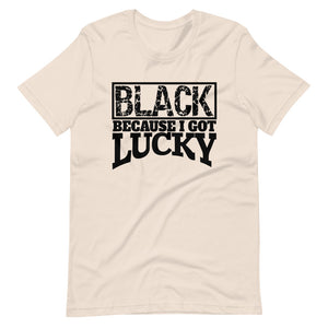 Black Because I Got Lucky