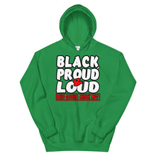Load image into Gallery viewer, Black, Proud &amp; Loud Hoodie