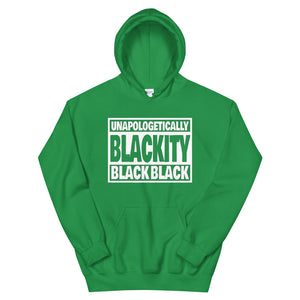 Unapologetically Blackity Black Black Hoodie