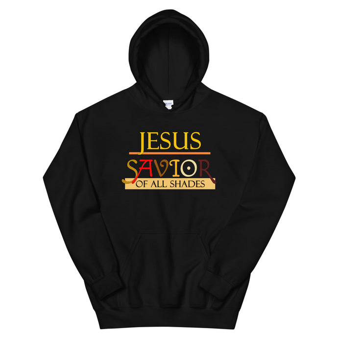 Jesus Savior Of All Shades Hoodie