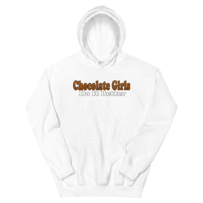 Chocolate Girls Do It Better Hoodie