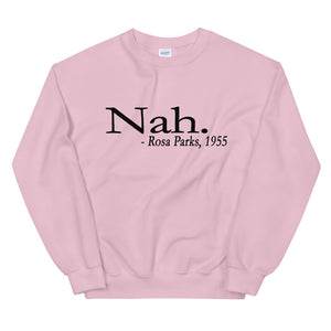NAH I, Rosa Parks, 1955 Sweatshirt