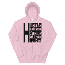 Load image into Gallery viewer, Hustle Until Your Haters Ask If You&#39;re Hiring Hoodie