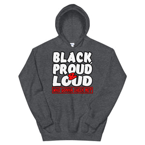 Black, Proud & Loud Hoodie