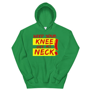 Keep Your Knee Off My Neck Hoodie