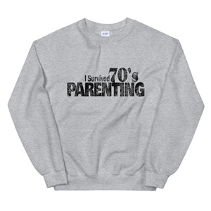 I Survived 70's Parenting Sweatshirt