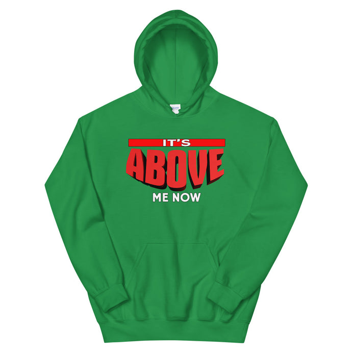 It's Above Me Now Hoodie