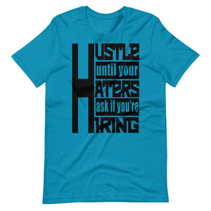Hustle Until Your Haters Ask If You're Hiring