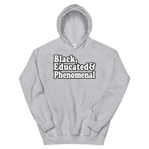 Black, Educated & Phenomenal Hoodie