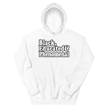 Load image into Gallery viewer, Black, Educated &amp; Phenomenal Hoodie