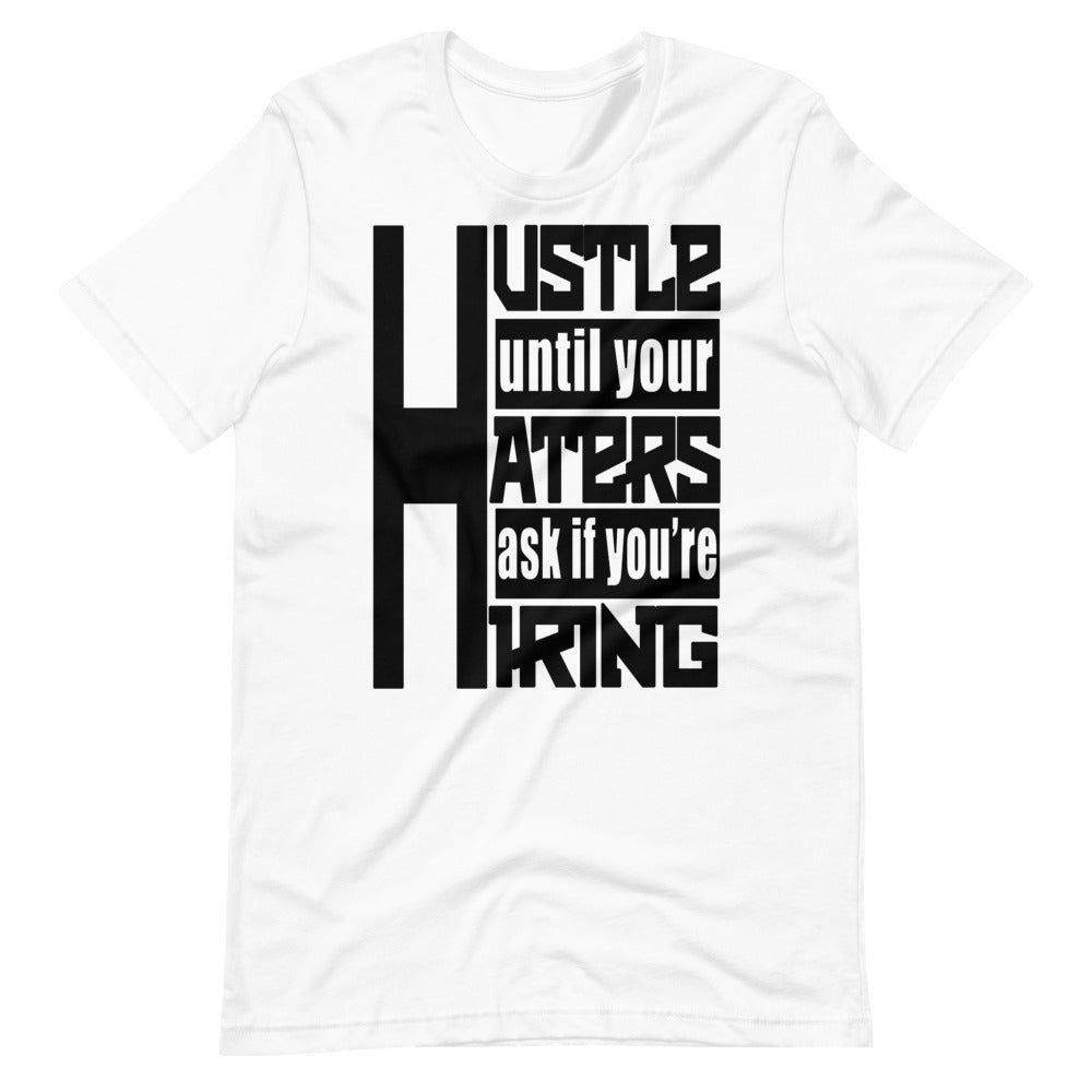 Hustle Until Your Haters Ask If You're Hiring