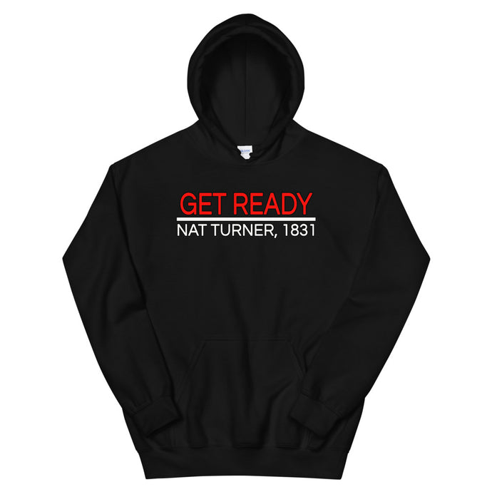 Get Ready! Nat Turner, 1831 III Hoodie