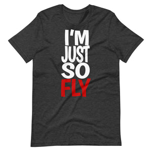 I'm Just So Fly
