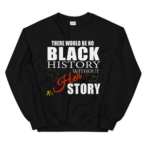 Black History Her Story Sweatshirt
