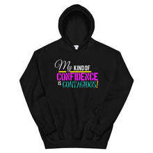 Load image into Gallery viewer, My Kind Of Confidence Hoodie